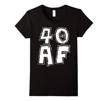 40 AF T-Shirt Cool Birthday Gift Shirt