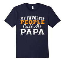 Mens My Favorite People Call Me Papa Father's Day T-Shirt
