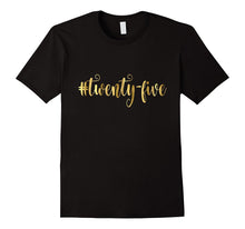 25th Birthday Shirt Gift Gold Hashtag Twenty Five 25 Bestie