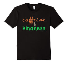 Teacher T-Shirt. Kindness Tshirt. Caffeine and Kindness Tee