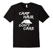 Camp Hair Don't Care Camper T Shirt