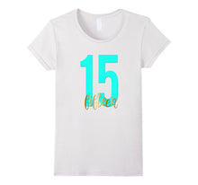 15th Birthday Shirt Gift Gold Teen Daughter Fifteen 15