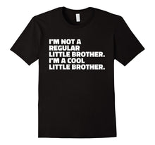 Im Not a Regular Little Brother T Shirt