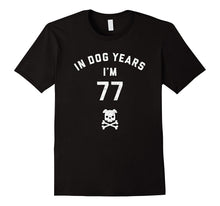 11th Birthday Gift Shirt - In Dog Years I'm 77