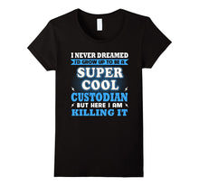 Super Cool Custodian Shirt Gift for Father's Day 2017
