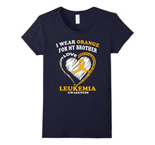 Leukemia Awareness T Shirt - I Wear Orange for My Brother