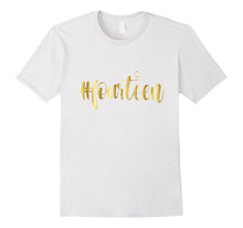 14th Birthday Shirt Gift Gold Hashtag Milestone Fourteen 14