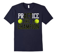 PrACTice Like a Champion Tennis T-Shirt Boys, Girls & Adults