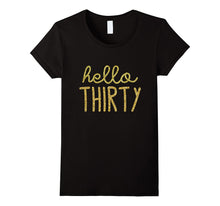 Hello Thirty 30 Year Old Funny 30th Birthday Shirt Womens T