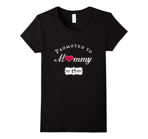 "Promoted to Mommy Est. 2017" Cute New Mom Shirt