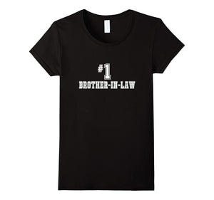 #1 Brother-In-Law T-Shirt