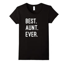 Best. Aunt. Ever. T-Shirt