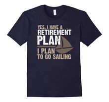 Retirement Plan Shirt Funny  Sailing Boater Tee Shirt