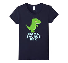 Mama Saurus Rex Dinosaur Mother Mom Novelty T-Shirt