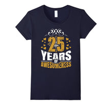 25 Years of Awesomeness Men and Women Birthday T Shirt