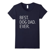 Men's Funny Best Dog Dad Ever T-Shirt Dog Lovers