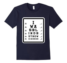I Was Blind but Now I Can See Funny Christian Bible T Shirt