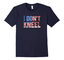 I Don't Kneel T Shirt National Anthem 2017
