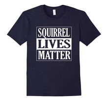 Squirrel Lives Matter Tshirt