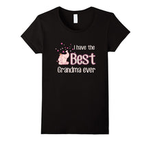 I Have the Best Grandma Ever T-Shirt