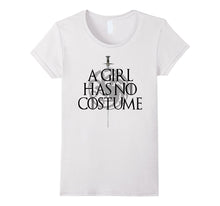 JUST RELEASED : A Girl Has No Costume T-Shirt