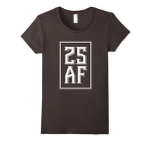 25 AF 25th Birthday T-Shirt