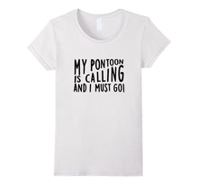 My Pontoon Is Calling T-Shirt Funny Pontooning Boating Shirt