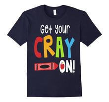 Get Your Cray on Shirt