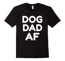 Dog Dad AF Pupper Doggo Daddy Furrbaby #Dogdadaf
