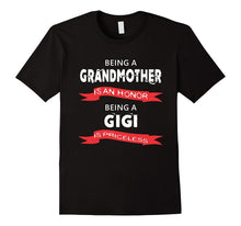 Gigi T-Shirt - Being a Grandmother Is an Honor. Being a Gigi