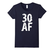 30 AF Birthday Men and Womens T Shirt