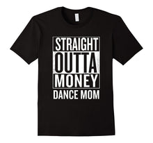 Straight Outta Money Dance Mom Funny Meme T Shirts