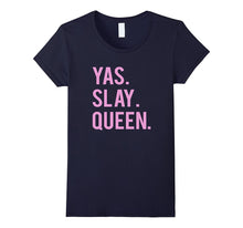 Cute Yas Slay Queen Quote Girls T-Shirt