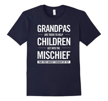 Men's Funny Grandpa Shirt; Get Into Mischief They Haven't Thought