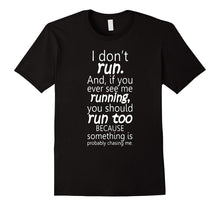 If I Run You Should Too Funny Runner Workout T-Shirt