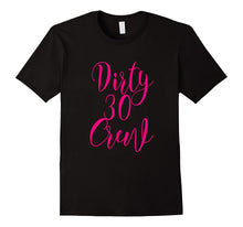 30th Birthday Shirt Gift Dirty 30 Crew Pink Bestie Thirty