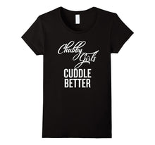 Chubby Girls Cuddle Better T-Shirt Girl Power Shirt