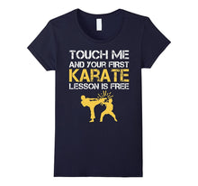 Funny Touch Me and Your First Karate Lesson Is Free T-Shirt