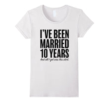 10 Years Married Anniversary 10th Year Wedding Gift T-Shirt