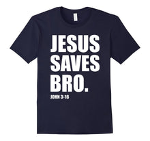 Jesus Saves Bro Faith T-Shirt