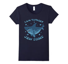 I Am Totally Jawsome - Funny Shark T Shirt for Shark Lovers