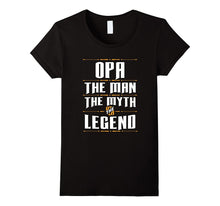 Opa Man Myth Legend Grandfather T-Shirt