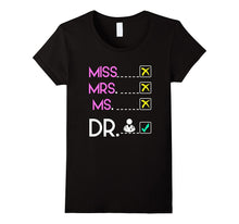 MISS MRS MS DOCTOR T-Shirt Funny DR PhD Graduation Meme Gift