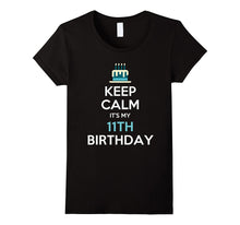 Keep Calm It's My 11th Birthday 11 Years Old T-Shirt