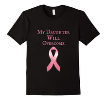 My Daughter Will Overcome Breast Cancer Tee