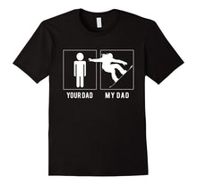 Snowboarding - Your Dad - My Dad T Shirts Parents' Day