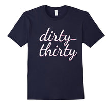 30th Birthday Gift - Dirty Thirty T-Shirt