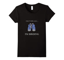 "Can't Talk Now...I'm Birding" Bird-Watching T-Shirt