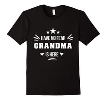 Have No Fear Grandma Is Here T-Shirt