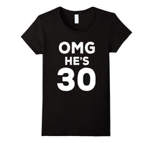 30th Birthday Shirt for Wife, Brother, Husband OMG He's 30